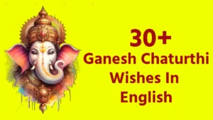 30+ Ganesh Chaturthi Wishes In English