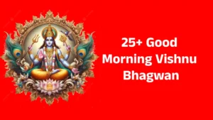 25+ Good Morning Vishnu Bhagwan
