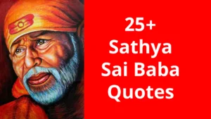 25+Sathya Sai Baba Quotes