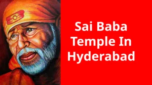 Sai Baba Temple In Hyderabad