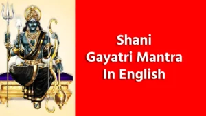 Shani Gayatri Mantra In English